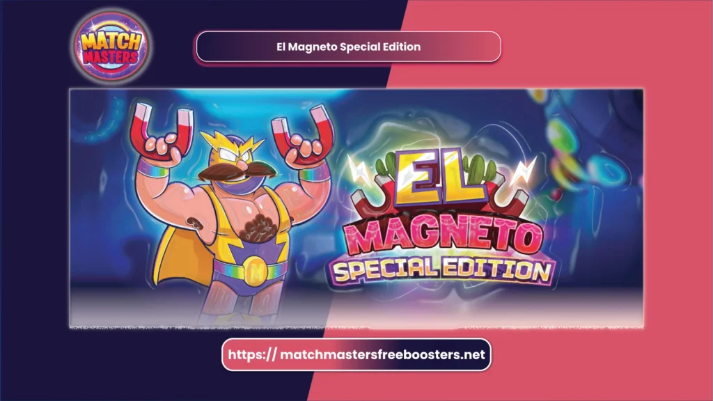 El Magneto Special Edition