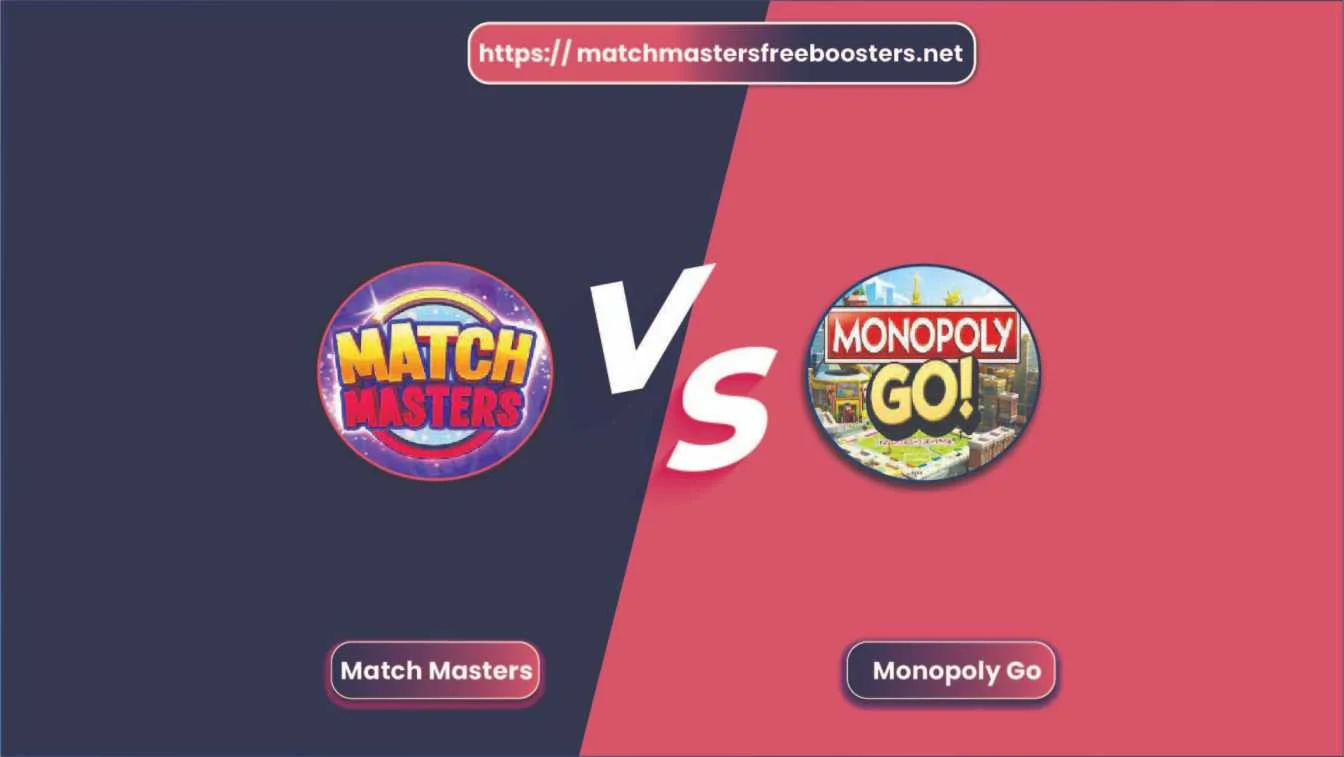 Match Masters vs Monopoly Go